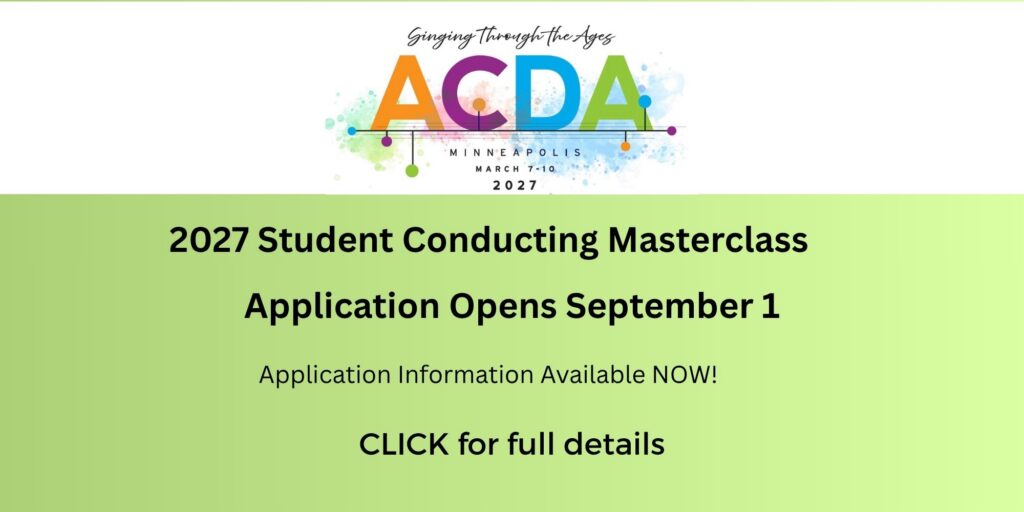 Colorful ACDA poster announcing the 2027 Student Conducting Masterclass; applications open September 1 (call to action).